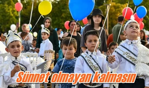 Sünnet olmayan kalmasın