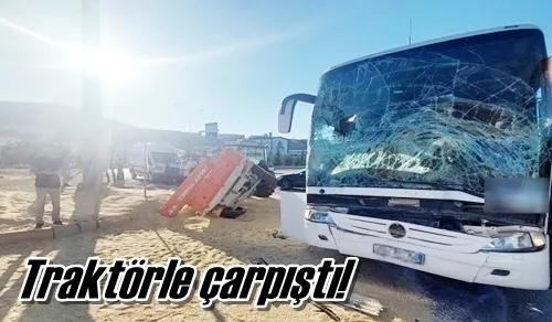 Traktörle çarpıştı!