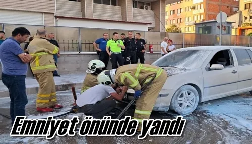 Emniyet önünde yandı