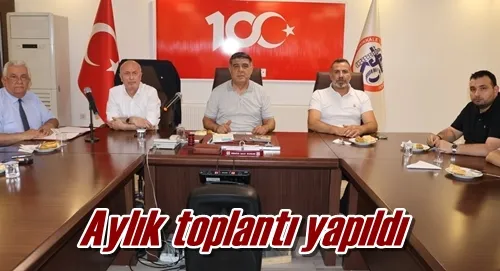 Aylık toplantı yapıldı