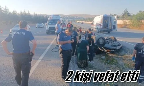 2 kişi vefat etti