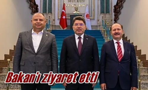 Bakan’ı ziyaret etti