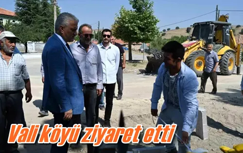 Vali köyü ziyaret etti