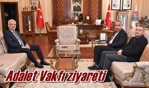 Adalet Vakfı ziyareti