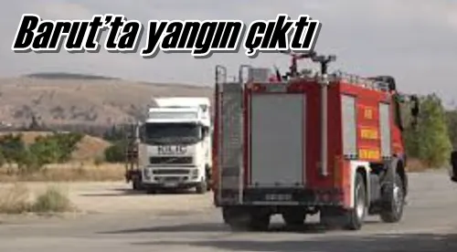 Barut’ta yangın çıktı