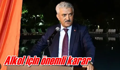 Alkol için önemli karar
