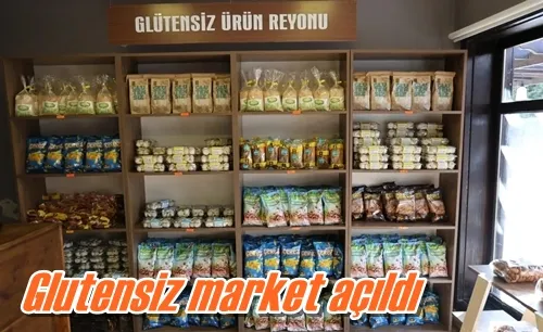 Glutensiz market açıldı