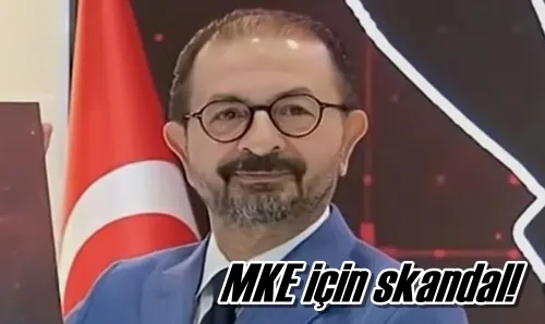 MKE için skandal!
