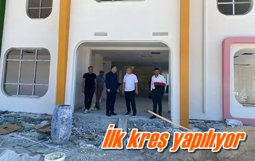 İlk kreş yapılıyor