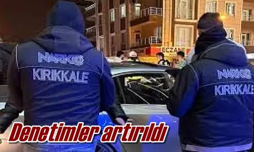 Denetimler artırıldı