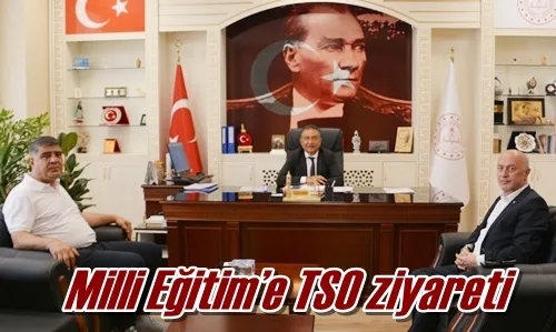 Milli Eğitim’e TSO ziyareti