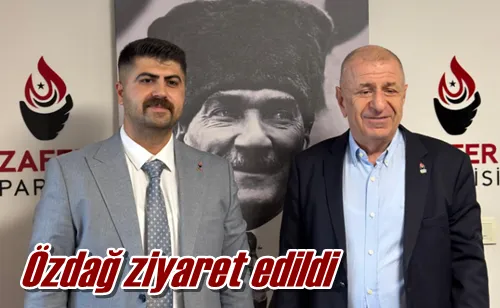 Özdağ ziyaret edildi