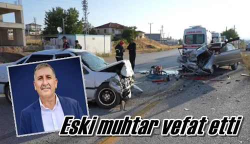 Eski muhtar vefat etti
