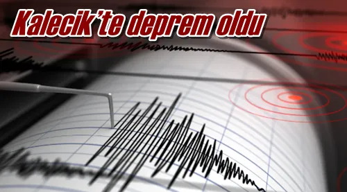 Kalecik’te deprem oldu