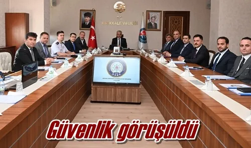 Güvenlik görüşüldü