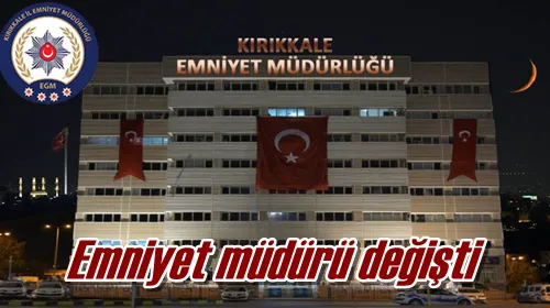 Emniyet müdürü değişti