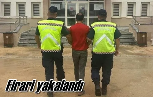 Firari yakalandı