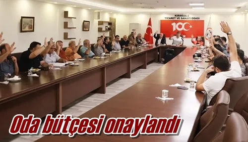 Oda bütçesi onaylandı