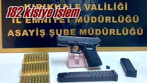 182 kişiye işlem