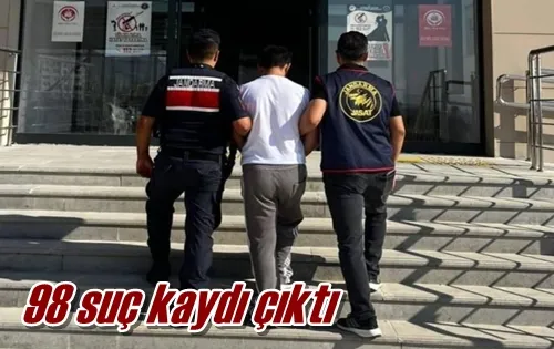 98 suç kaydı çıktı
