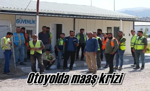 Otoyolda maaş krizi