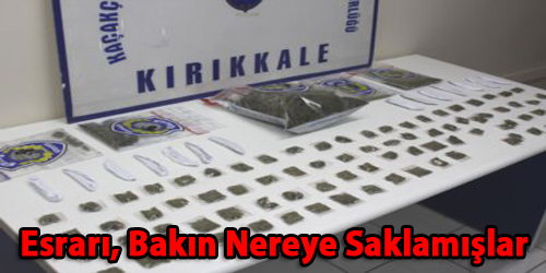 Esrarı, Bakın Nereye Saklamışlar