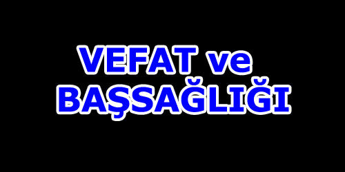 Çihat Mençet`in Dedesi İhsan Atakul Vefat Etmiştir