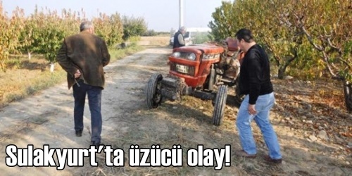 Traktörün altında kalıp öldü