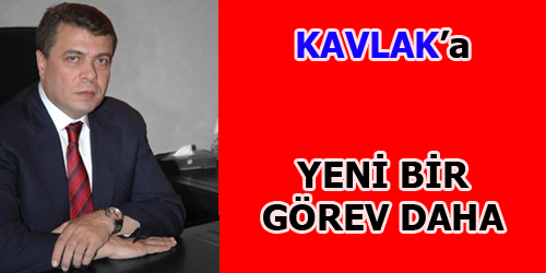 Kavlak`a Önemli Bir Görev Daha