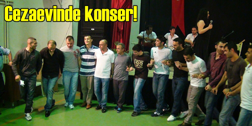 Cezaevinde Konser!