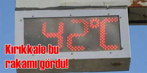 Kırıkkale 42 Dereceyi Gördü 