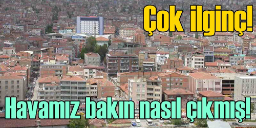 Havamız Temiz Çıktı