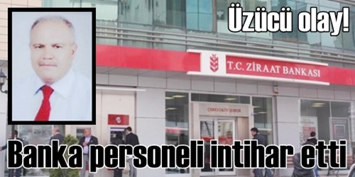 Banka çalışanı intihar etti
