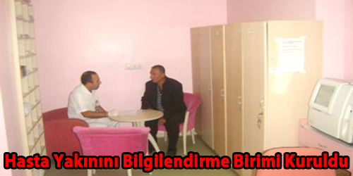 Hasta Yakınını Bilgilendirme Birimi Kuruldu