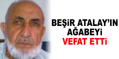 Atalay`ın Ağabeyi Vefat Etti