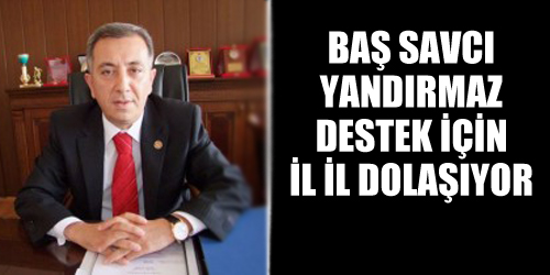 Başsavcı İlleri Dolaşıyor