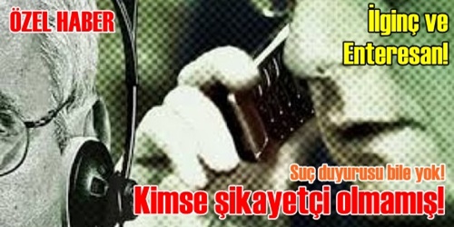 Kimse şikayetçi olmamış!
