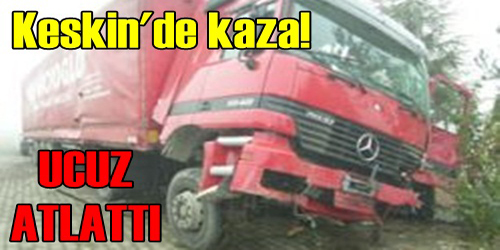 Ucuz Atlatıldı