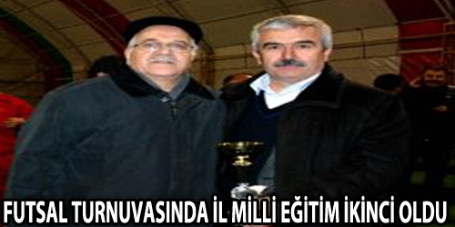 Futsal Turnuvasında İl Milli Eğitim İkinci Oldu