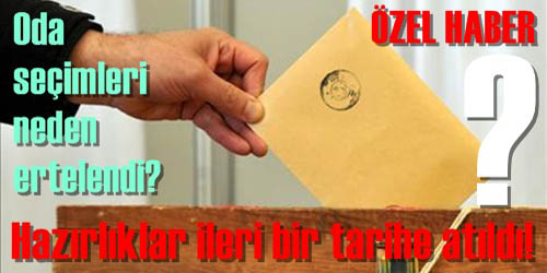 Oda Seçimleri Ertelendi