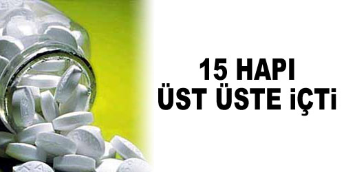 Hap İçerek İntihar Ediyordu