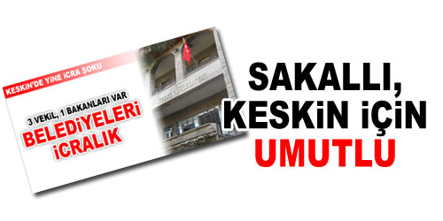 Sakallı, İcra Şokuna Açıklama Yaptı