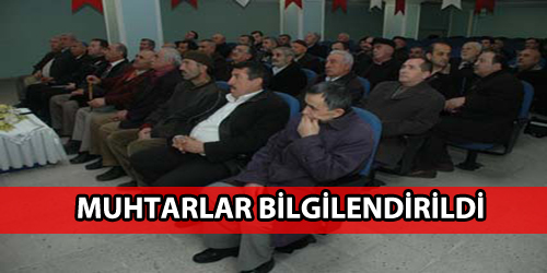 Muhtarlar Bilgilendirdi