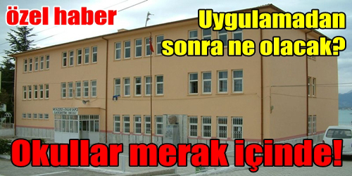 Okullar merak içinde!  