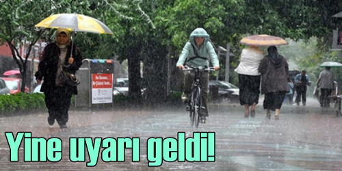 Kuvvetli yağış olabilir!