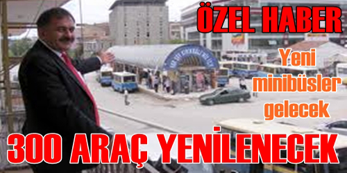 Yeni Minibüsler Gelecek