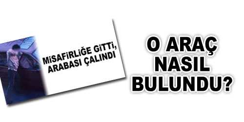 Çalınan Araç, Ankara`da Bulundu