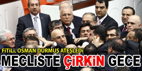 Durmuş, Meclisi Karıştırdı