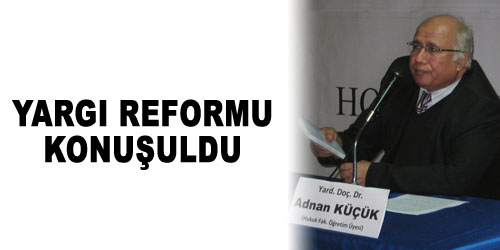 Yargı Reformunu Anlattı