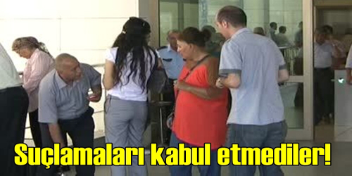 Suçlamaları Kabul Etmediler